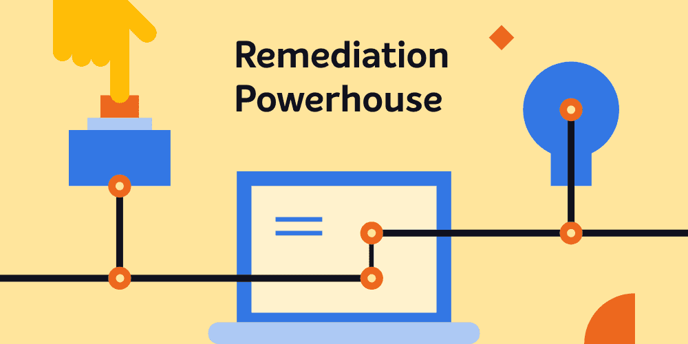 Remediation Powerhouse