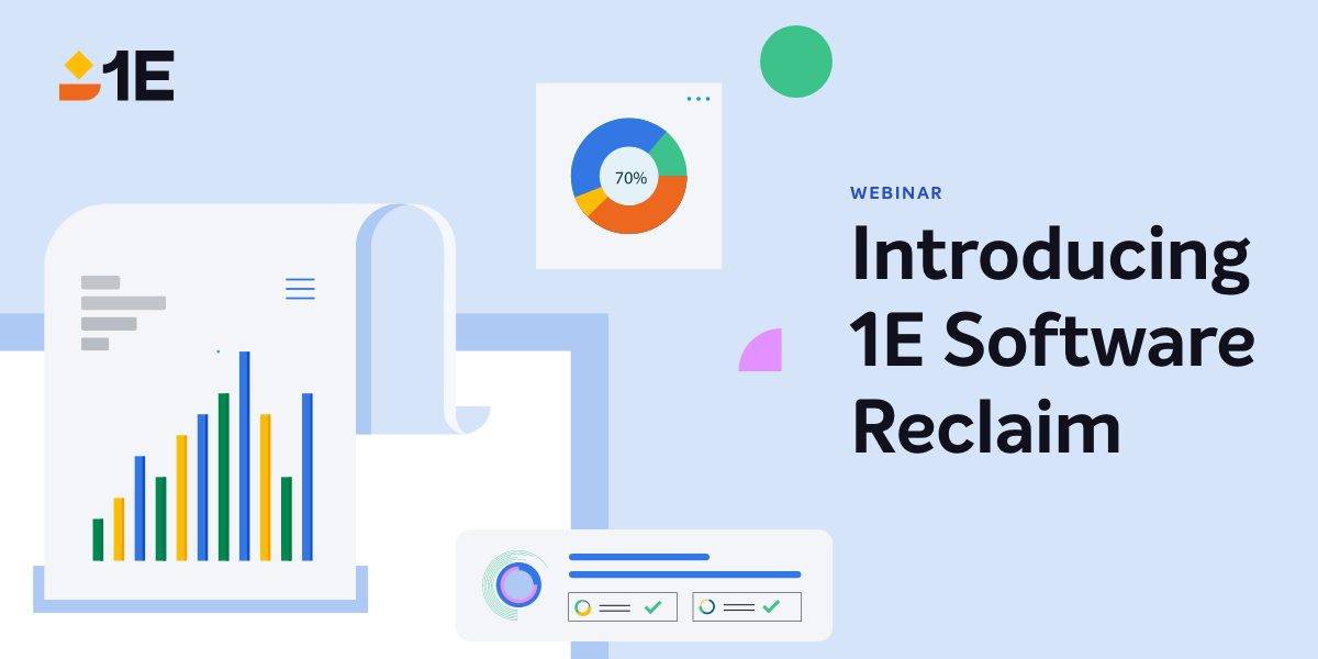 Introducing 1E Software Reclaim