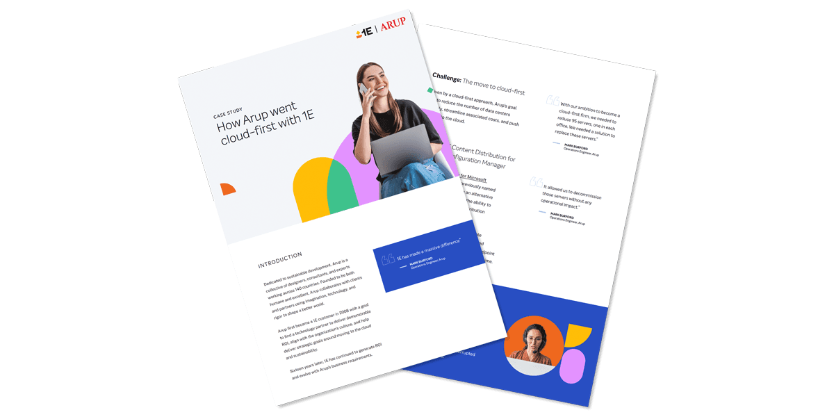How Arup went cloud-first with 1E
