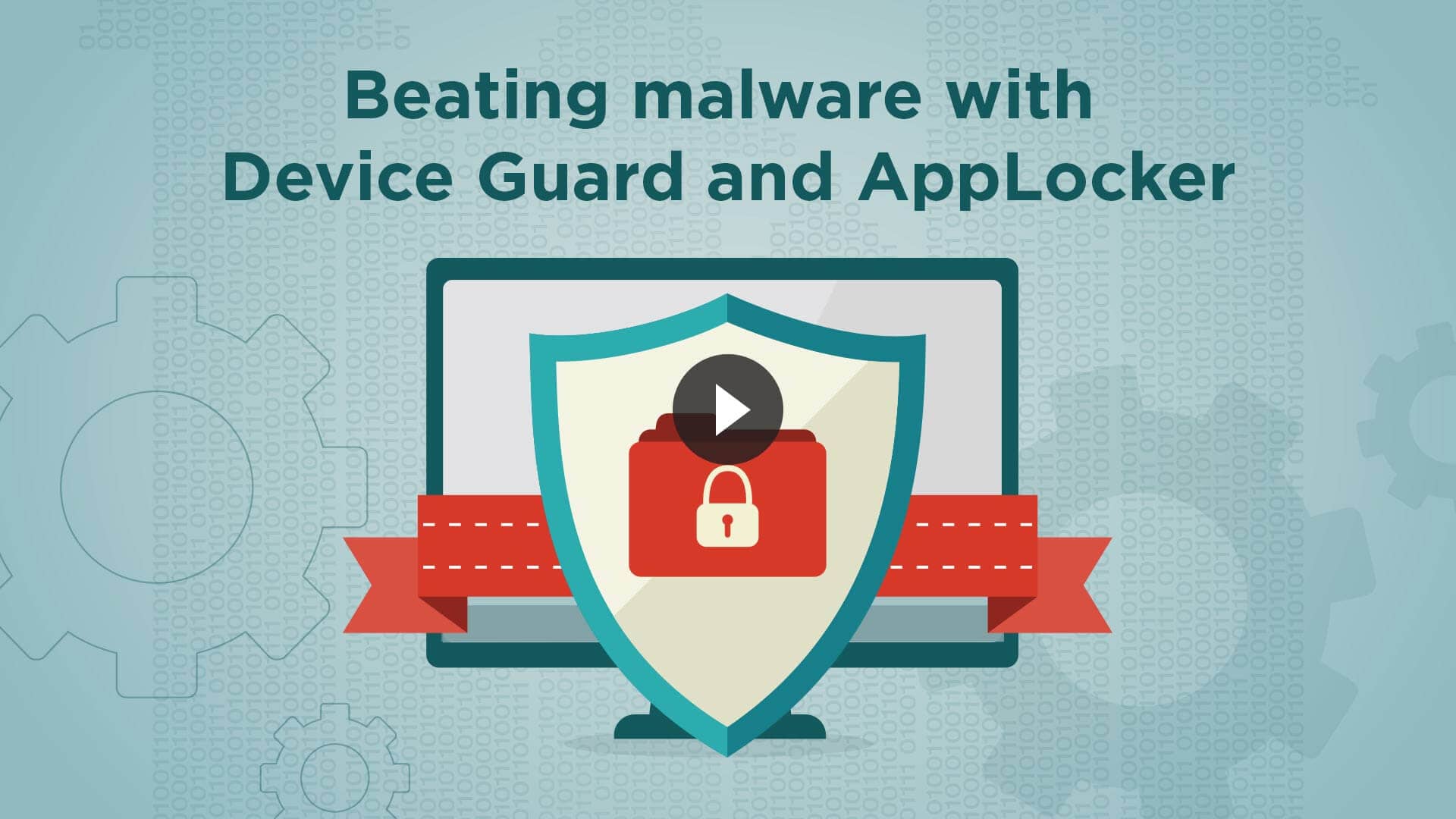 Beating malware with Device Guard and AppLocker Beating-malware-with-Device-Guard-and-AppLocker
